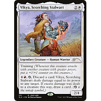 Vikya, Scorching Stalwart