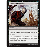 Vanquish the Weak