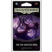 Arkham Horror: The Card Game - For the Greater Good